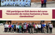 FGE<br>Participa en EUA dentro del curso<br>“Excavación de restos humanos y fosas clandestinas”