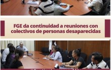 FGE da continuidad a reuniones con colectivos de personas desaparecidas