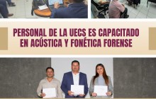 Personal de la UECS es capacitado en acústica y fonética forense